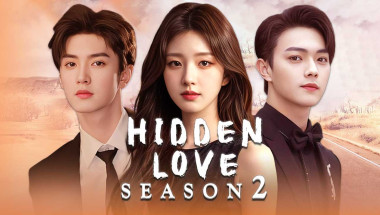 Hidden Love Season 2 (2025) with Chen Zhe Yuan , Zhao Lusi and Xu Kai