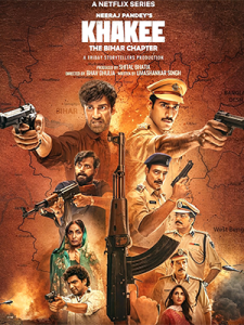 Khakee: The Bihar Chapter (TV Series 2022-)