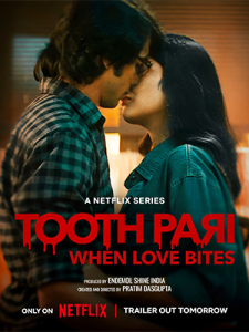 Tooth Pari: When Love Bites (TV Series 2023-)
